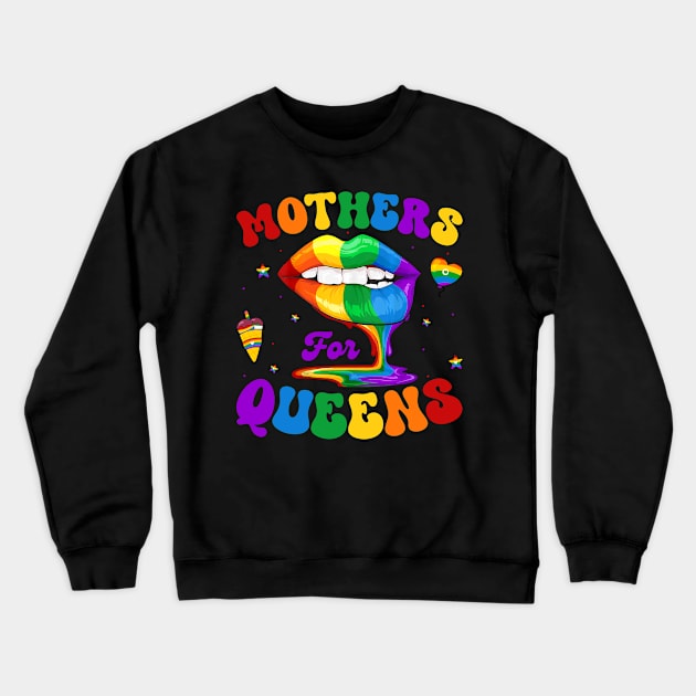 Mothers for Queens LgBT Ally Pride Party Gift For Women Mother day Crewneck Sweatshirt by tearbytea